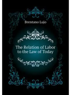 The Relation of Labor to the Law of T