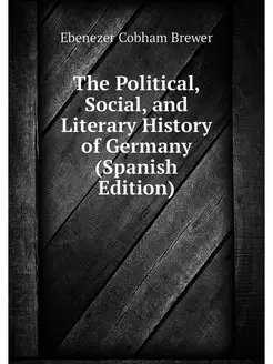 The Political, Social, and Literary H