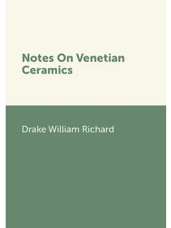 Notes On Venetian Ceramics