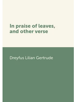 In praise of leaves, and other verse