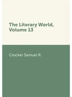 The Literary World, Volume 13