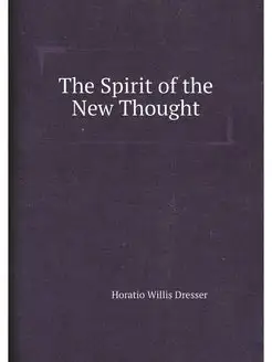 The Spirit of the New Thought