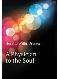 A Physician to the Soul