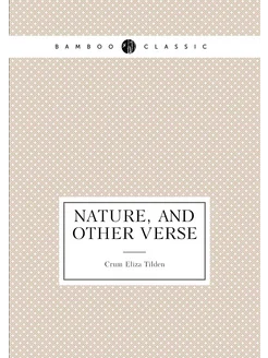 Nature, and other verse