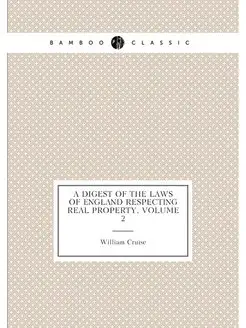 A Digest of the Laws of England Respe