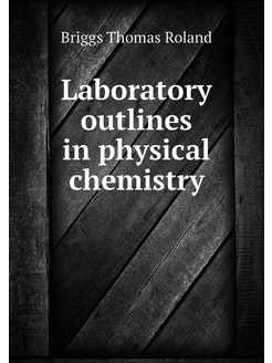 Laboratory outlines in physical chemistry