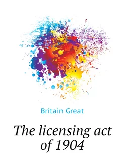 The licensing act of 1904