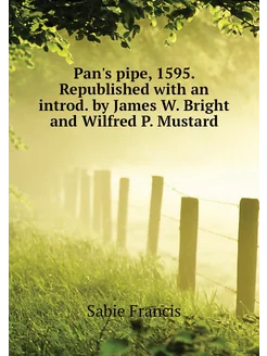 Pan's pipe, 1595. Republished with an introd. by Jam