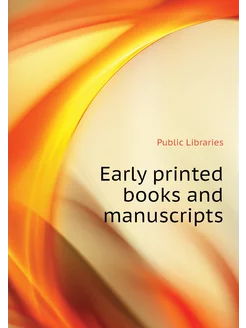 Early printed books and manuscripts