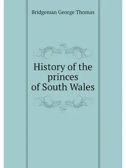 History of the princes of South Wales