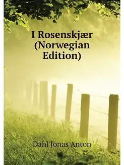 I Rosenskjaer (Norwegian Edition)