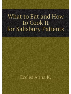 What to Eat and How to Cook It for Salisbury Patients