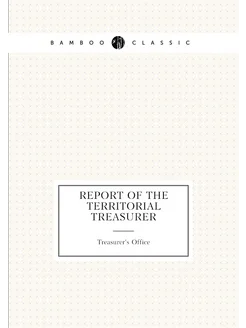 Report of the Territorial Treasurer