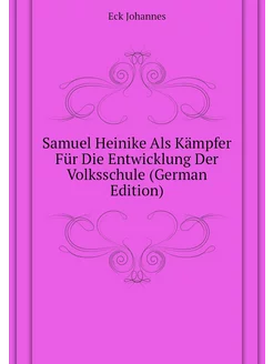 Samuel Heinike Als Kämpfer Für Die Entwicklung Der V