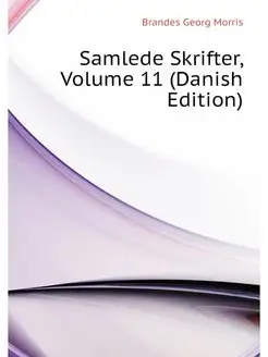 Samlede Skrifter, Volume 11 (Danish E