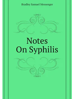 Notes On Syphilis