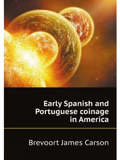 Early Spanish and Portuguese coinage