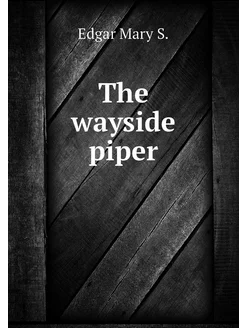 The wayside piper