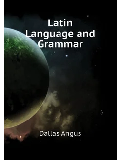 Latin Language and Grammar