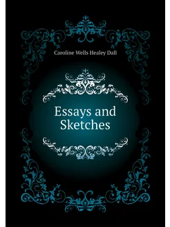 Essays and Sketches