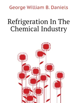 Refrigeration In The Chemical Industry