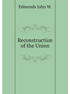 Reconstruction of the Union