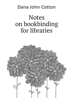 Notes on bookbinding for libraries