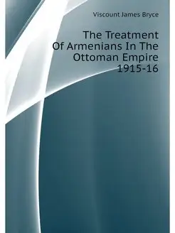 The Treatment Of Armenians In The Ott