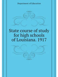 State course of study for high schools of Louisiana