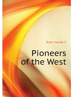 Pioneers of the West