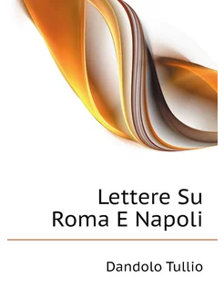 Lettere Su Roma E Napoli