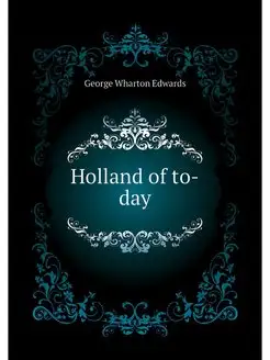 Holland of to-day