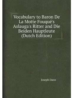 Vocabulary to Baron De La Motte Fouqué's Aslauga's R