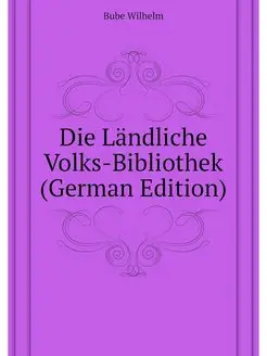 Die Landliche Volks-Bibliothek (Germa