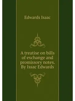 A treatise on bills of exchange and p