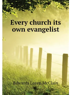 Every church its own evangelist