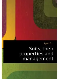 Soils, their properties and management