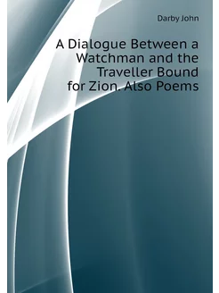 A Dialogue Between a Watchman and the Traveller Boun