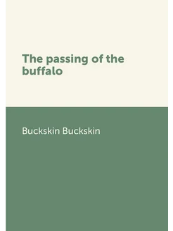 The passing of the buffalo