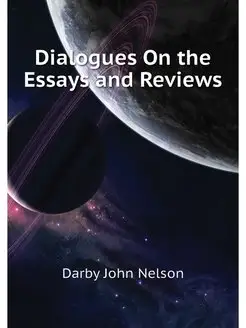 Dialogues On the Essays and Reviews