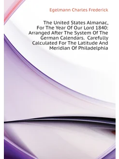 The United States Almanac, For The Year Of Our Lord