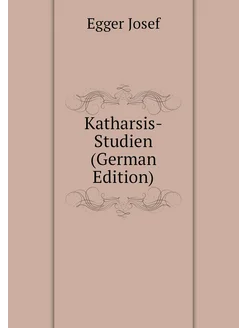 Katharsis-Studien (German Edition)