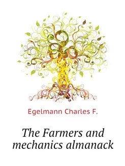 The Farmers and mechanics almanack