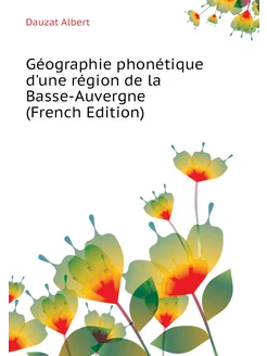 Géographie phonétique d'une région de la Basse-Auver