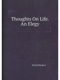 Thoughts On Life. An Elegy