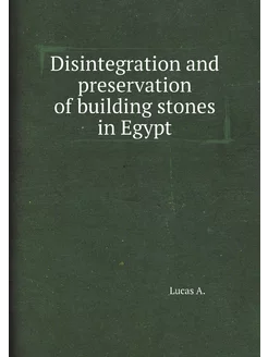 Disintegration and preservation of building stones i