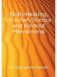 Faith-Healing, Christian Science and