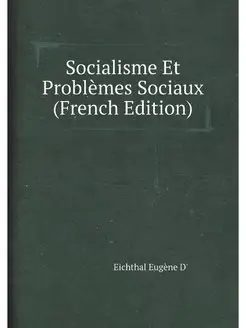 Socialisme Et Problemes Sociaux (Fren