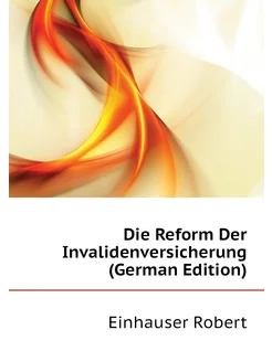 Die Reform Der Invalidenversicherung (German Edition)