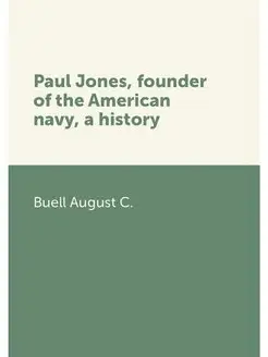 Paul Jones, founder of the American n